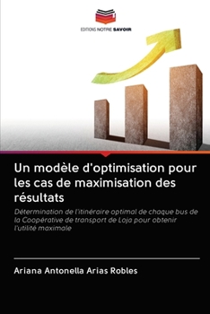 Paperback Un modèle d'optimisation pour les cas de maximisation des résultats [French] Book