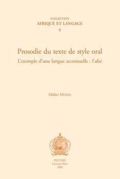 Paperback Prosodie Du Texte de Style Oral. l'Exemple d'Une Langue Accentuelle: L'Afar [French] Book