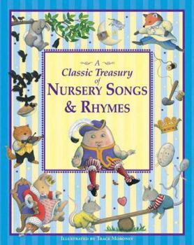 Hardcover Trace Moroney's A Classic Treasury of Nursery Songs and Rhymes Book