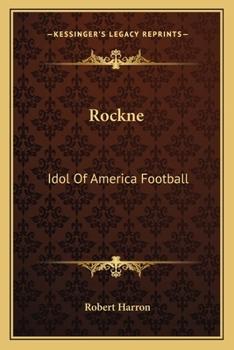 Paperback Rockne: Idol Of America Football Book