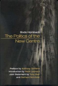 Hardcover The Politics of the New Centre Book