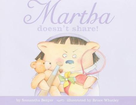 Hardcover Martha Doesn't Share! Book