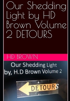 Paperback Our Shedding Light by HD Brown Volume 2 DETOURS [French] Book