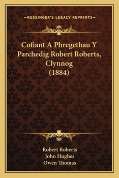 Paperback Cofiant A Phregethau Y Parchedig Robert Roberts, Clynnog (1884) [Welsh] Book