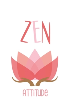 Zen Attitude: Carnet Zen | Méditation & bien-être | 120 pages | Format A5 5,5" x 8,5" (French Edition)