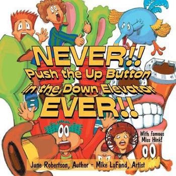 Paperback NEVER!! Push the Up Button in the Down Elevator EVER!! Book