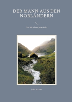 Paperback Der Mann aus den Norländern: Das Rätsel der Jade-Tafel [German] Book