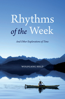 Paperback Rhythms of the Week: And Other Explorations of Time Book