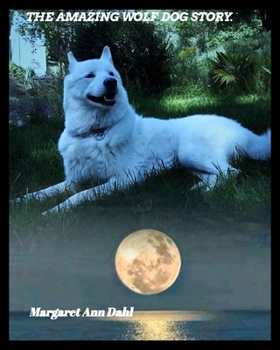 Paperback The amazing Wolf Dog Story Book