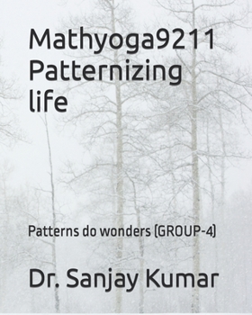 Paperback Mathyoga9211 Patternizing life: Patterns do wonders (GROUP-4) Book