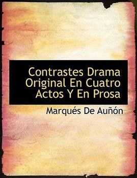 Paperback Contrastes Drama Original En Cuatro Actos y En Prosa Book