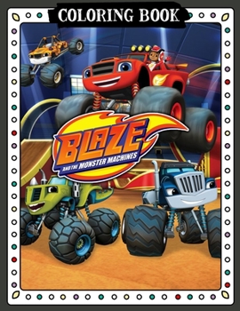 Blaze And The Monster Machines Coloring Book