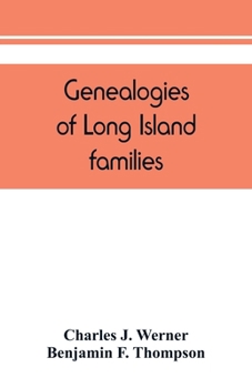 Paperback Genealogies of Long Island families; a collection of genealogies relating to the following Long Island families: Dickerson, Mitchill, Wickham, Carman, Book