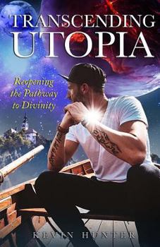 Paperback Transcending Utopia: Reopening the Individual Pathway to Divinity Book