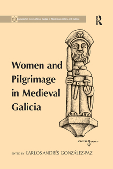 Paperback Women and Pilgrimage in Medieval Galicia Book