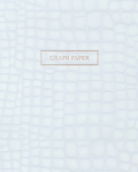 Paperback Graph Paper: Executive Style Composition Notebook - White Alligator Skin Leather Style, Softcover - 8 x 10 - 100 pages (Office Esse Book