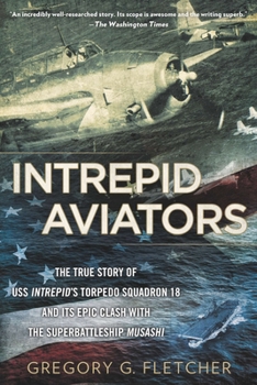 Paperback Intrepid Aviators: The American Flyers Who Sank Japan's Greatest Battleship Book