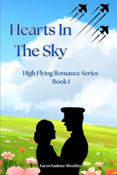 Hearts in the Sky: High Flying Romance Series, Book 1