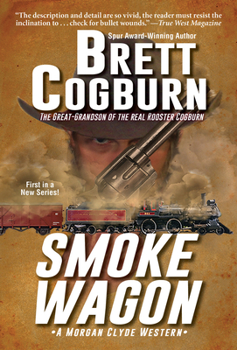 Smoke Wagon - Book #1 of the Morgan Clyde