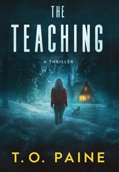 Hardcover The Teaching: A Thrilling Suspense Novel Book