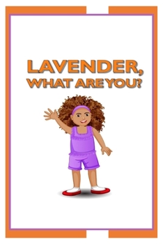 Paperback Lavender, What Are You? Book