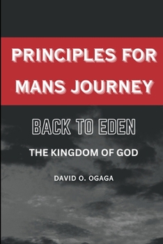 Paperback Principles for Man's Journey: Back to Eden Book