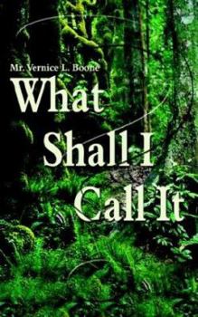 Paperback What Shall I Call It? Book
