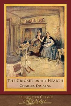 Paperback The Cricket on the Hearth (Illustrated Classic): 200th Anniversary Collection Book