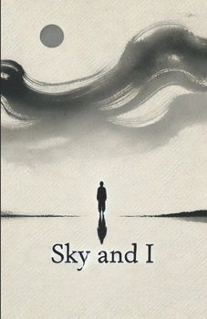 Paperback Sky and I: Reflections of a Yogi - where the sky expands, and the self dissolves. Book