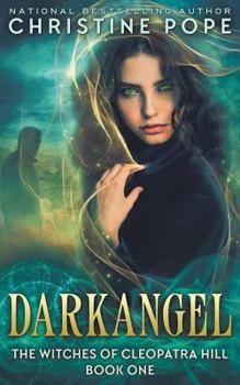 Darkangel - Book #1 of the Witches of Cleopatra Hill