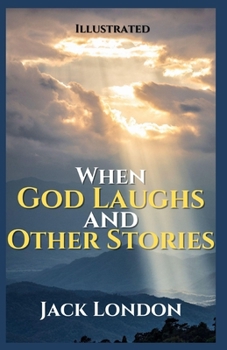 When God Laughs and Other Stories Illustrated