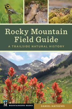 Paperback Rocky Mountain Field Guide: A Trailside Natural History Book