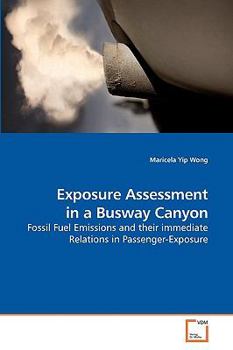 Paperback Exposure Assessment in a Busway Canyon Book