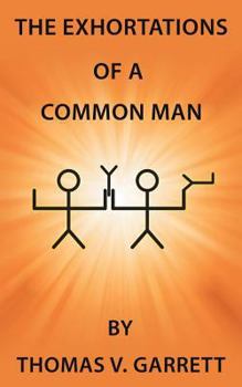 Paperback The Exhortations of a Common Man Book
