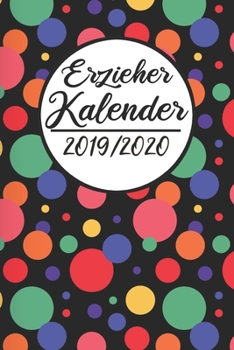 Erzieher Kalender 2019 / 2020: Erzieherplaner 2019 2020 | Terminkalender A5, Kindergarten & Kita Planer, Kalender (German Edition)