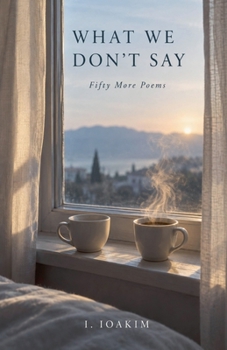 What We Don't Say Poems