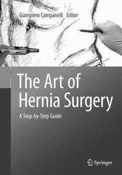 Paperback The Art of Hernia Surgery: A Step-By-Step Guide Book