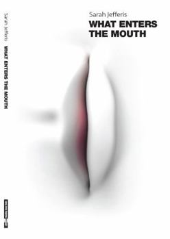 Paperback What Enters the Mouth Book