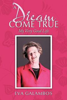 Hardcover A Dream Come True: My Very Good Life Book