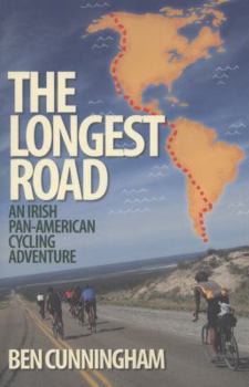 Paperback The Longest Road: An Irish Pan-American Cycling Adventure Book