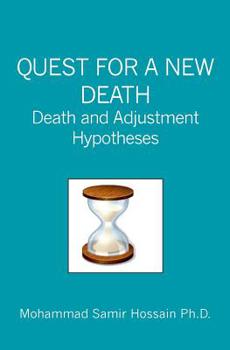 Paperback Quest for a New Death: Death and Adjustment Hypotheses Book