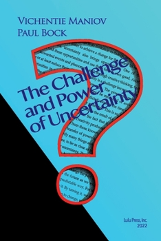 Paperback The Challenge and Power of Uncertainty Book