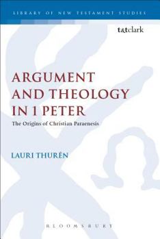 Hardcover Argument and Theology in 1 Peter Book