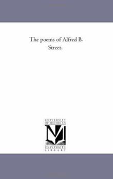 Paperback The Poems of Alfred B. Street. Vol. 2. Book