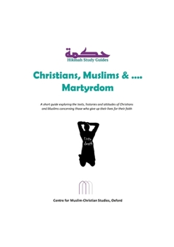 Paperback Christians, Muslims and Martyrdom Book