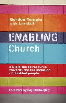 Paperback Enabling Church: A Bible-Based Resource Towards the Full Inclusion of Disabled People Book