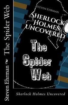 The Spider Web - Book #4 of the Sherlock Holmes Uncovered Tales