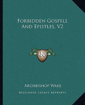 Paperback Forbidden Gospels And Epistles, V2 Book