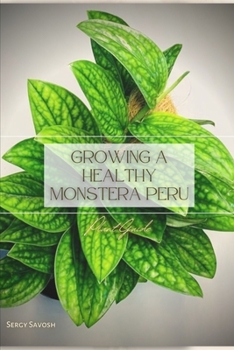 Paperback Growing a Healthy Monstera Peru: Plant Guide Book