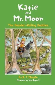 Paperback Katie and Mr. Moon: The Boulder-Rolling Baddies Book
